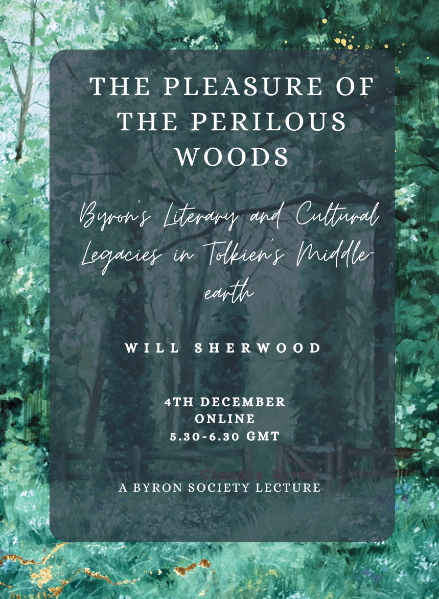 The Pleasure of the Perilous Woods: Byron’s Literary and Cultural Legacies in Tolkien’s Middle Earth